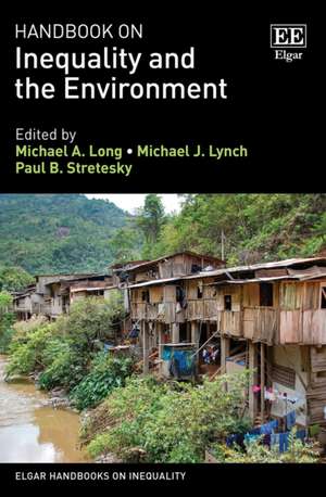 Handbook on Inequality and the Environment de Michael A. Long