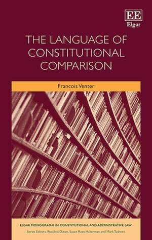 The Language of Constitutional Comparison de Francois Venter