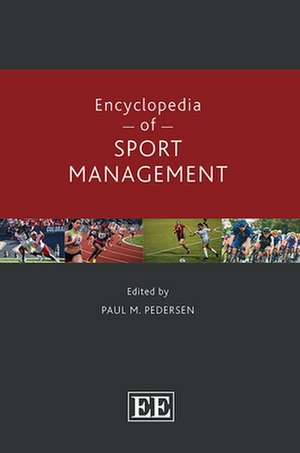 Encyclopedia of Sport Management de Paul M. Pedersen