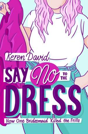 Say No to the Dress de Keren David