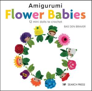 Amigurumi Flower Babies de Bas den Braver