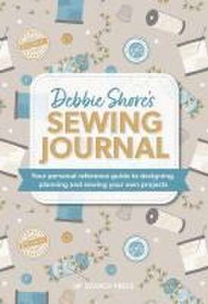 Debbie Shore's Sewing Journal de Debbie Shore