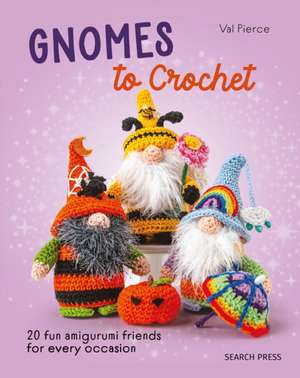 Gnomes to Crochet de Val Pierce