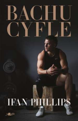 Bachu Cyfle de Ifan Phillips