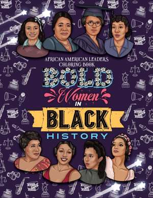 BOLD WOMEN IN BLACK HISTORY de Jada Little