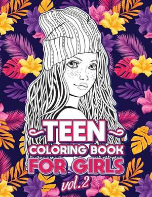 TEEN COLORING BOOKS FOR GIRLS de Loridae Coloring