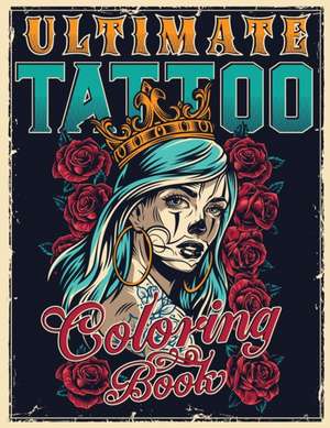 ULTIMATE TATTOO COLORING BOOK de Tattoo Master