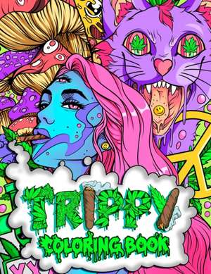 TRIPPY COLORING BOOK de Stoner Guy