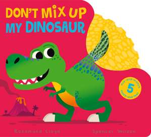 Don't Mix Up My Dinosaur de Rosamund Lloyd