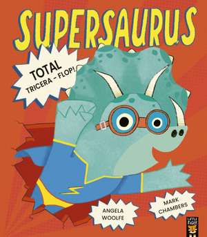 Supersaurus: Total Tricera-Flop! de Mark Chambers