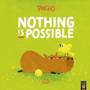 Pincho: Nothing IS Possible de Ben Sanders