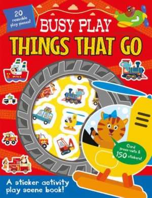 Busy Play Things That Go de Connie Isaacs