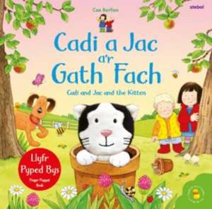 Cadi a Jac a'r Gath Fach / Cadi and Jac and the Kitten de Sam Taplin