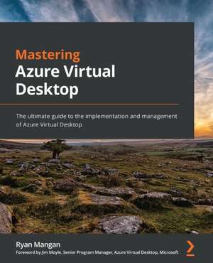 Mastering Azure Virtual Desktop de Ryan Mangan