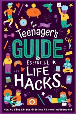 The (Nearly) Teenager's Guide to Essential Life Hacks de Autumn Publishing