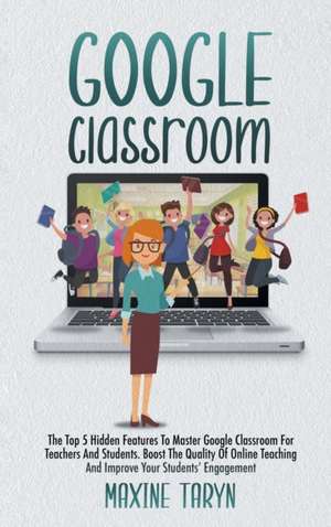 Google Classroom de Maxine Taryn
