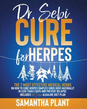 Dr. Sebi Cure for Herpes de Samantha Plant