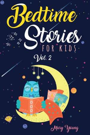 Bedtime stories for kids vol. 2 de Mary Young