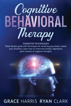 Cognitive Behavioral Therapy de Grace Harris