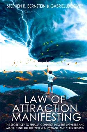 LAW OF ATTRACTION MANIFESTING de Stephen R. Bernstein