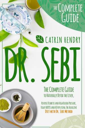 DR. SEBI de Catrin Hendry