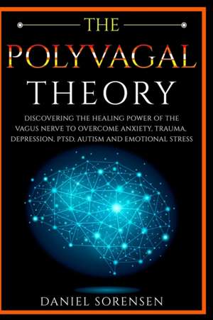 THE POLYVAGAL THEORY de Daniel Sorensen