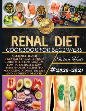 Renal Diet Cookbook For Beginners de Susan Hull