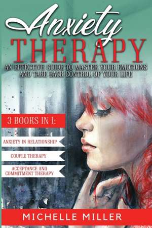 ANXIETY THERAPY de Michelle Miller