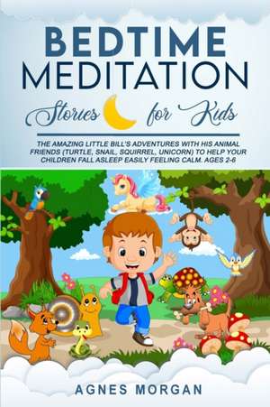 Bedtime Meditation Stories For Kids de Agnes Morgan