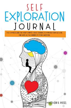 Self Exploration Journal de Matthew K. Russel