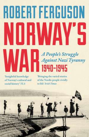 Norway's War de Robert Ferguson