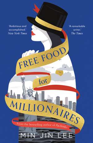 Free Food for Millionaires de Min Jin Lee