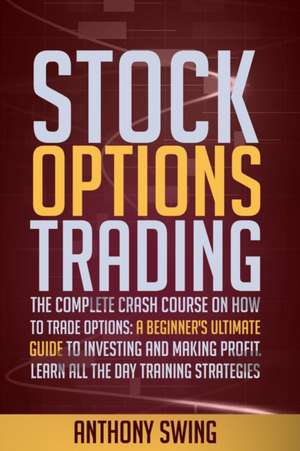 stock options trading de Anthony Swing