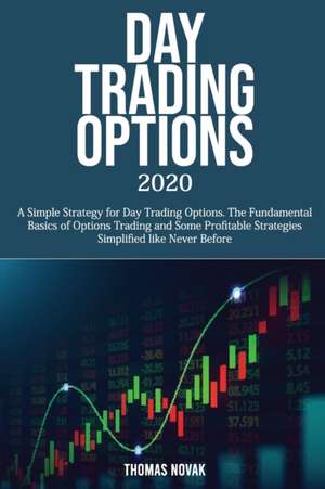 DAY TRADING OPTIONS 2020 de Thomas Novak