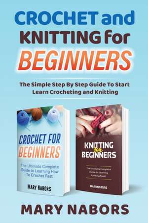 Crochet and Knitting for Beginners de Mary Nabors