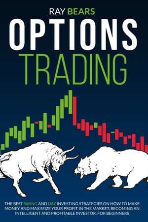 OPTIONS TRADING de Ray Bears