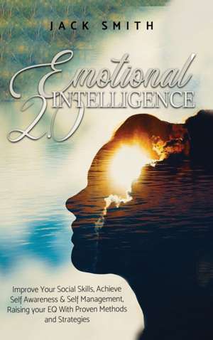 Emotional Intelligence 2.0 de Jack Smith