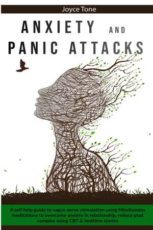 ANXIETY AND PANIC ATTACKS de Joyce Tone