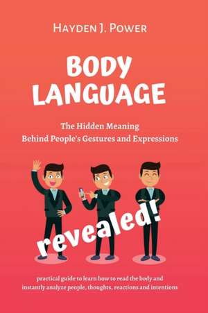 Body Language Revealed de Hayden J. Power