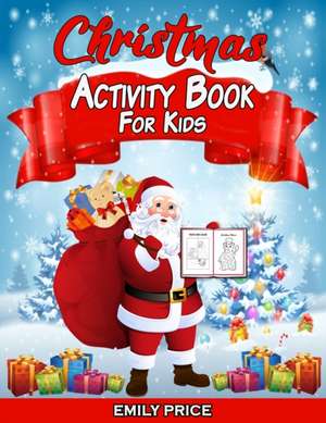 Christmas Activity Book for Kids de Emily Price