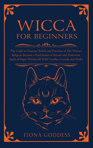 Wicca For Beginners de Fiona Goddess