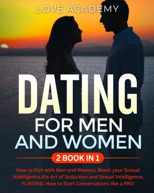 DATING for Men and Women (2 BOOK IN 1) de Love Academy