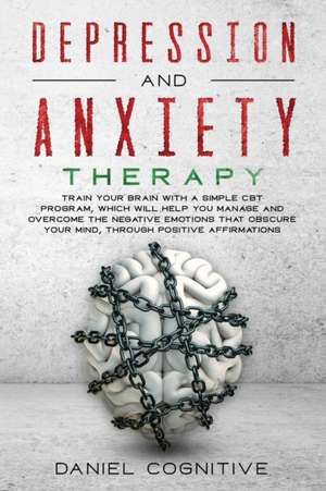 Depression and Anxiety Therapy de Daniel Cognitive