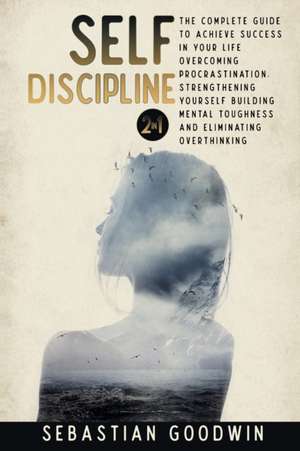 Self-discipline de Sebastian Goodwin