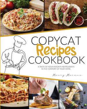 Copycat Recipes Cookbook de Henry Herman