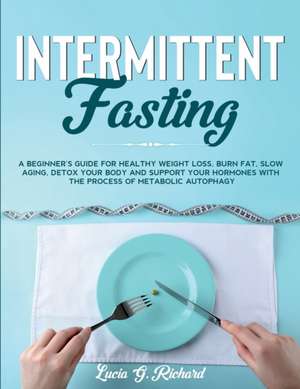 Intermittent Fasting de Lucia G. Richard