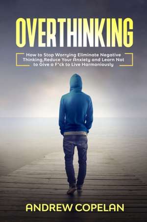 OVERTHINKING de Andrew Copelan