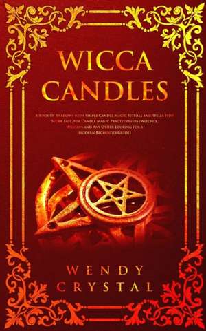 Wicca Candles de Wendy Crystal