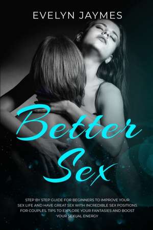 Better Sex de Evelyn Jaymes