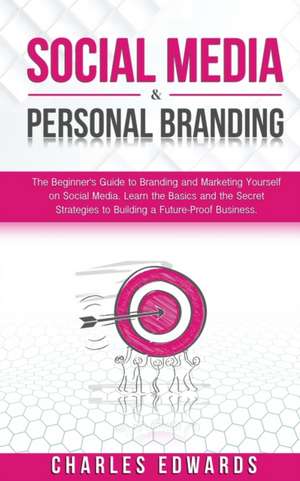 Social Media & Personal Branding de Charles Edwards